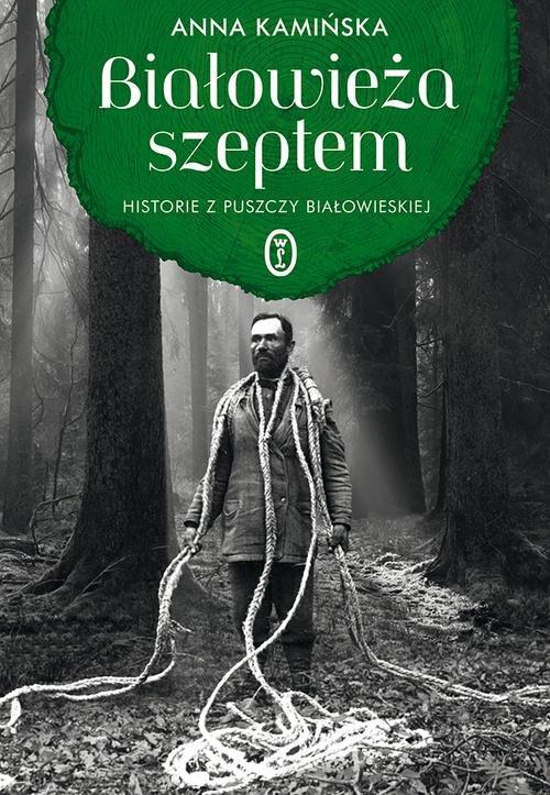 

Białowieża szeptem Anna Kamińska