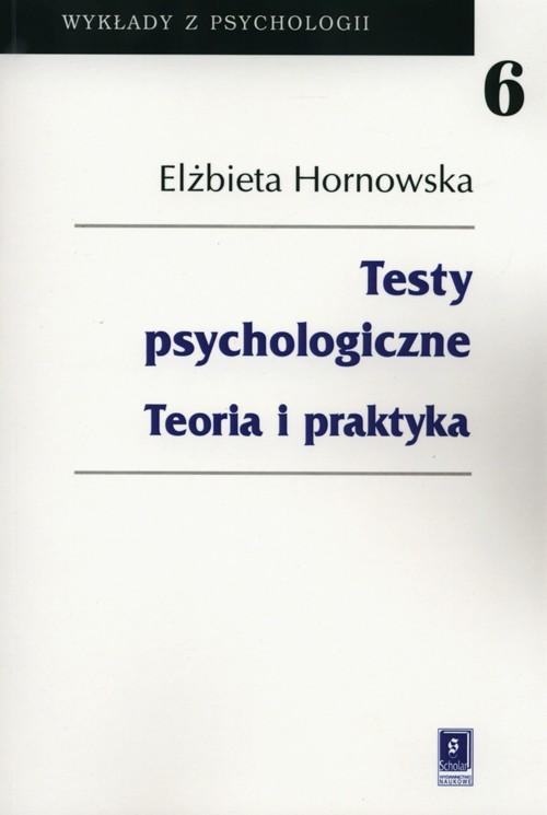

Testy psychologiczne Elżbieta Hornowska