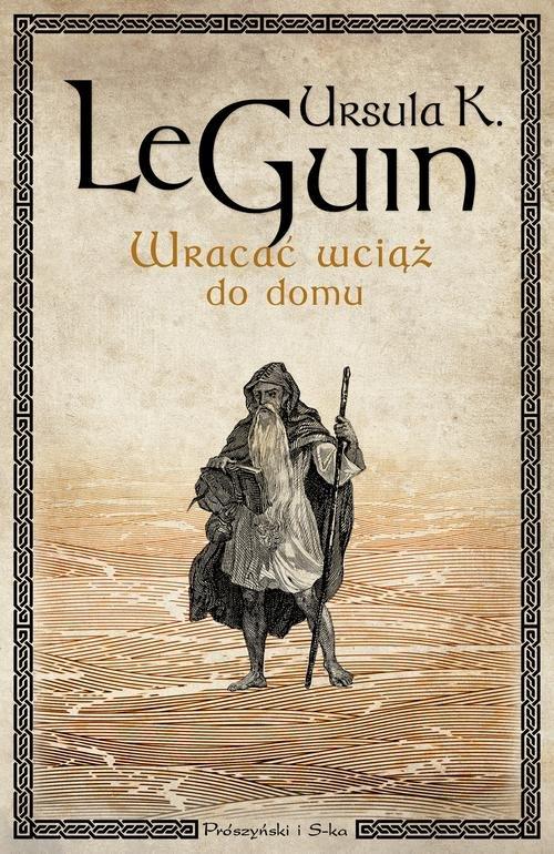 

Wracać wciąż do domu Wołyńska, Mazan, Le Guin