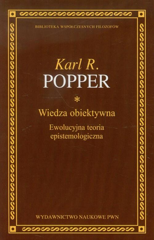 

Wiedza obiektywna. Ewolucyjna teoria Karl R Popper