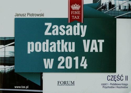 

Zasady podatku Vat w 2014 część II Piotrowski Janu