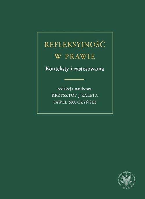 

Refleksyjność w prawie. Konteksty i zastosowania