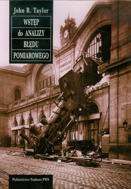 

Wstęp do analizy błędu pomiarowego John R. Taylor