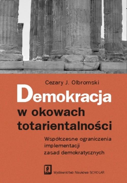 

Demokracja w okowach totarientalności Olbromski