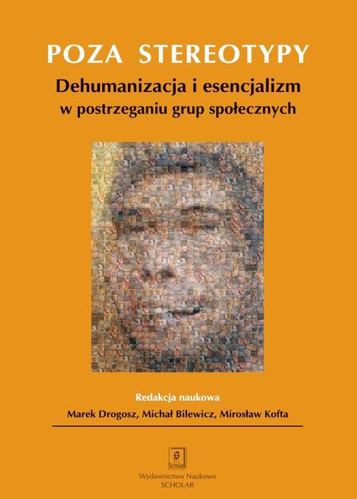 

Poza stereotypy Dehumanizacja i esencjalizm…