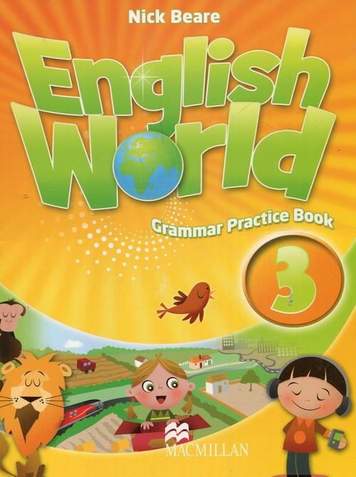 

English World 3 Grammar Practice Book Nick Beare