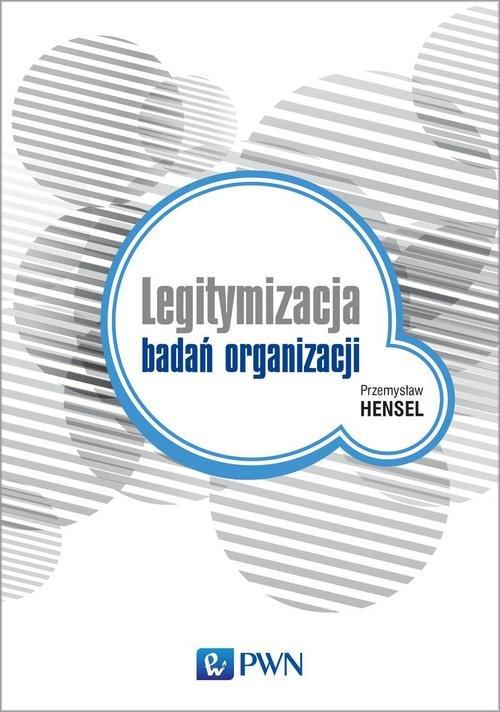 

Legitymalizacja badań organizacji Przemysław Hanse