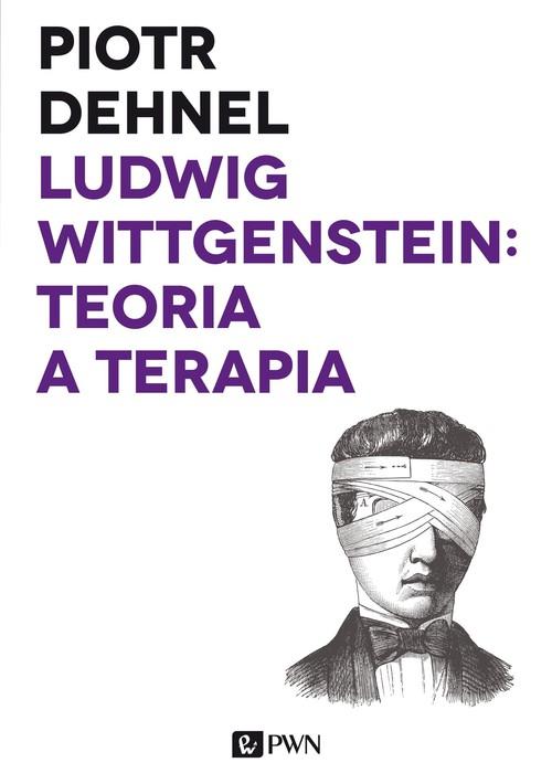 

Ludwig Wittgenstein: teoria a terapia Od Traktatu