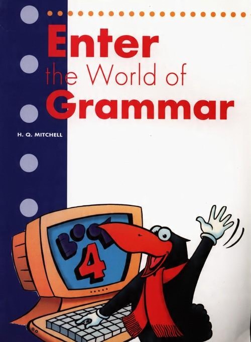 

Enter the World of Grammar 4 Book H.Mitchell