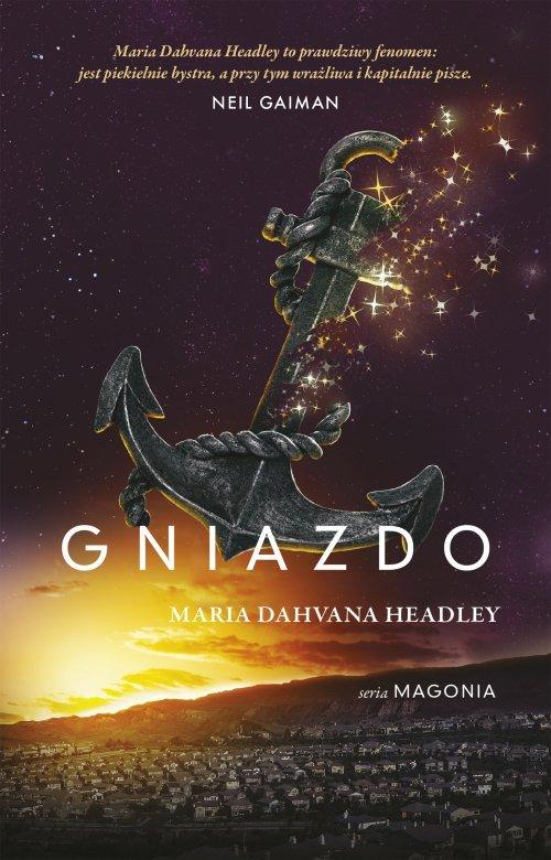 

Gniazdo Magonia Tom 2 Maria Dahvana Headley