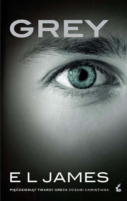 

Grey Pięćdziesiąt twarzy Greya oczami El James
