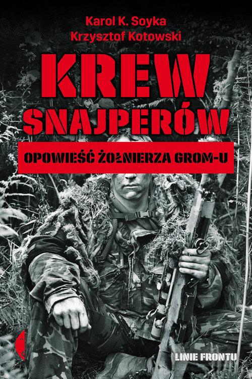 

Krew snajperów Karol K. Soyka, Krzysztof Kotowski