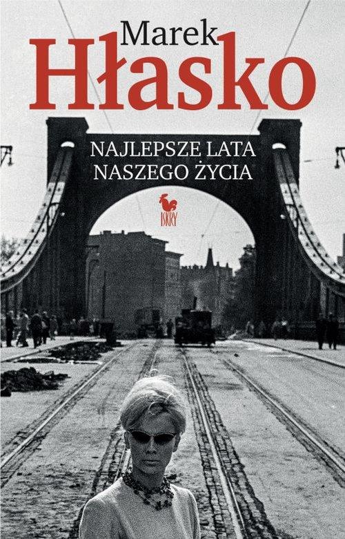 

Najlepsze lata naszego życia Marek Hłasko