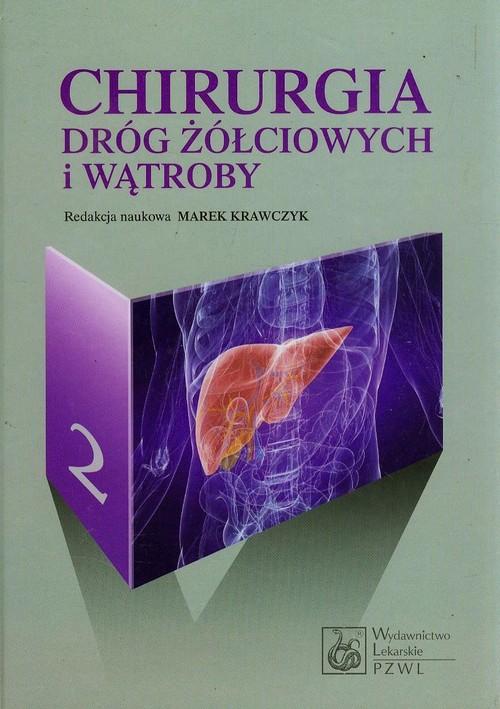 

Chirurgia dróg żółciowych i wątroby Tom 2