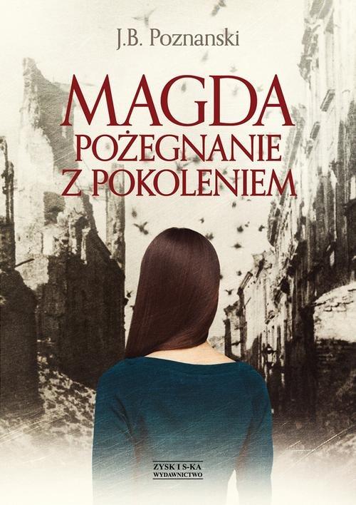 

Magda Pożegnanie z pokoleniem J. B. Poznanski