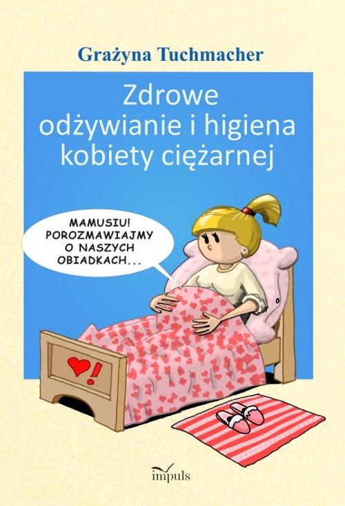 

Zdrowe odżywianie i higiena kobiety ciężarnej Graż