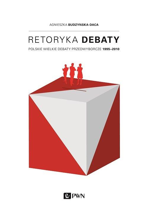 

Retoryka debaty Polskie wielkie debaty przedwyborc