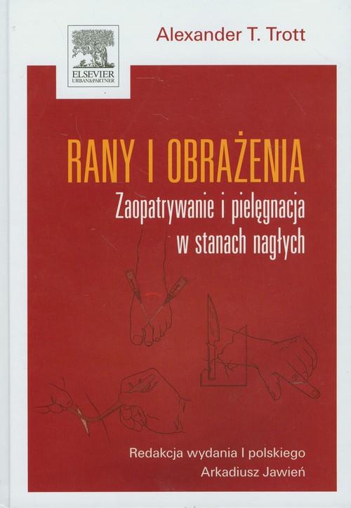 

Rany i obrażenia Zaopatrywanie i pielęgnacja w sta