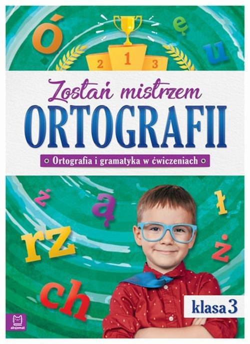 

Zostań mistrzem ortografii Ortografia i gramatyka