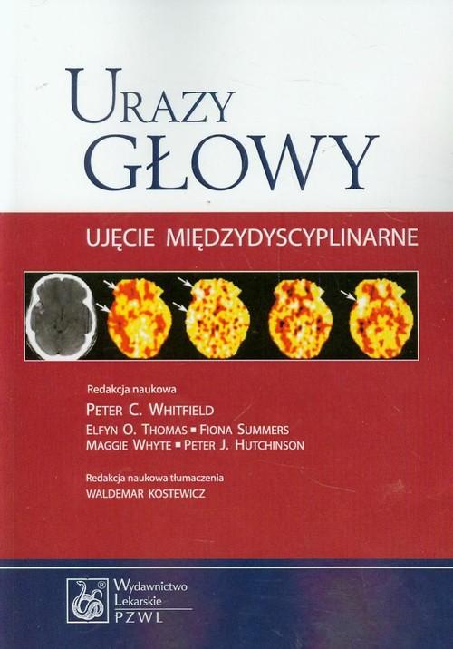 

Urazy głowy Ujęcie międzydyscyplinarne