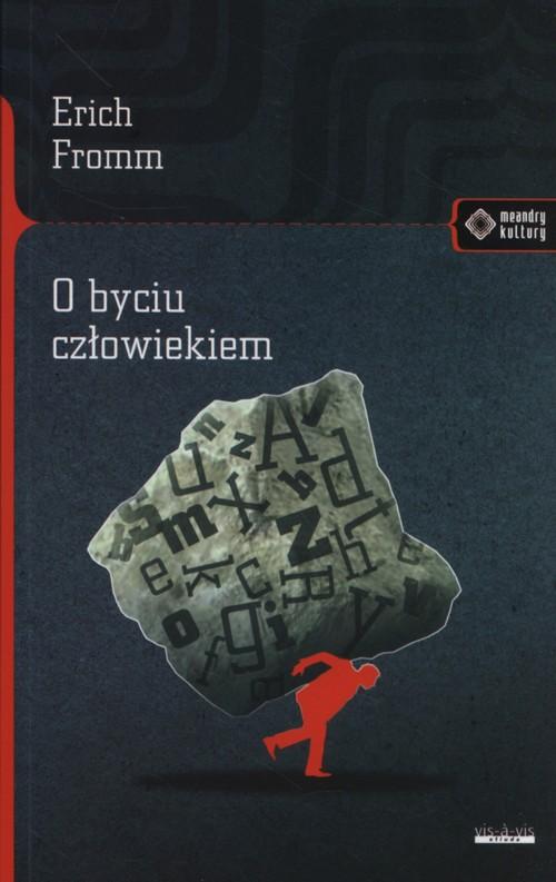 

O byciu człowiekiem Erich Fromm