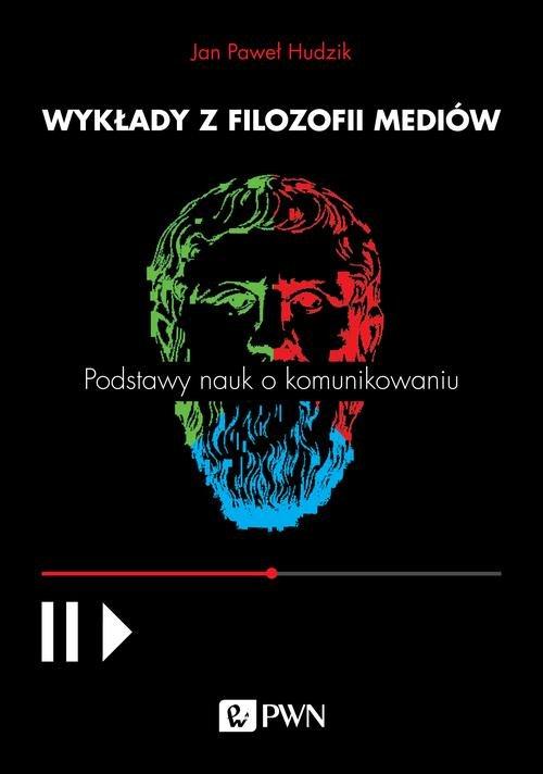 

Wykłady z filozofii mediów Podstawy nauk o komunik