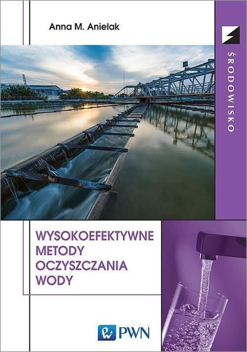 

Wysokoefektywne metody oczyszczania wody Anielak