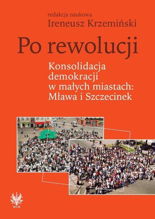 

Po rewolucji Konsolidacja demokracji w małych mias