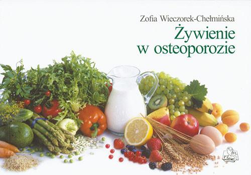

Żywienie w osteoporozie Zofia Wieczorek-Chełmińska