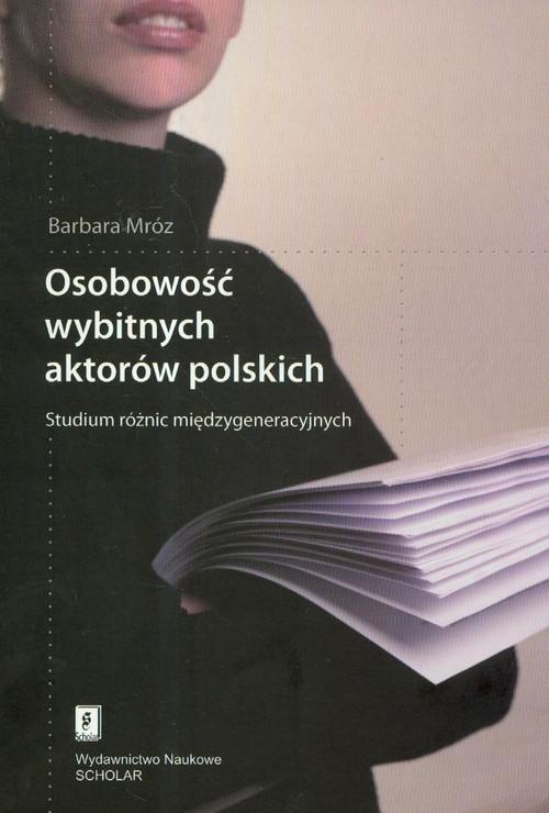 

Osobowość wybitnych aktorów polskich Studium Mróz