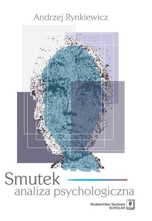 

Smutek analiza psychologiczna Andrzej Rynkiewicz