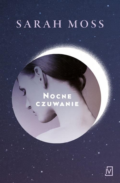 

Nocne czuwanie Sarah Moss