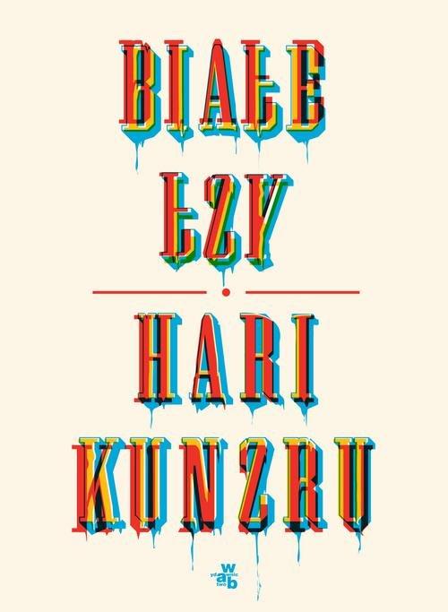 

Białe łzy Hari Kunzru