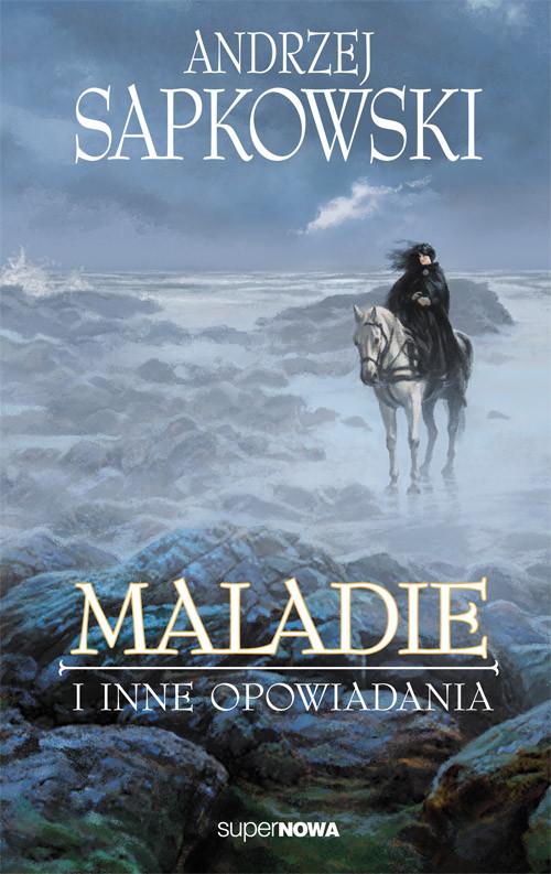 

Maladie i inne opowiadania Andrzej Sapkowski