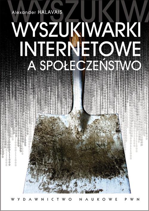 

Wyszukiwarki internetowe a społeczeństwo Halavais