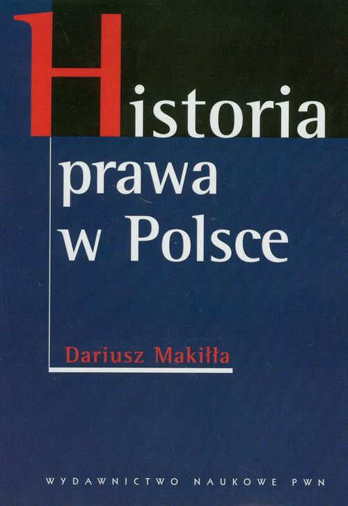 

Historia prawa w Polsce Makiłła Dariusz