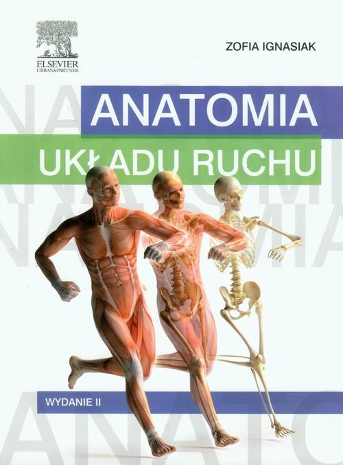 

Anatomia układu ruchu Zofia Ignasiak