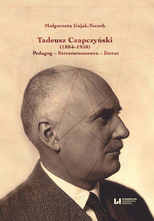 

Tadeusz Czapczyński (1884-1958) Pedagog - literatu