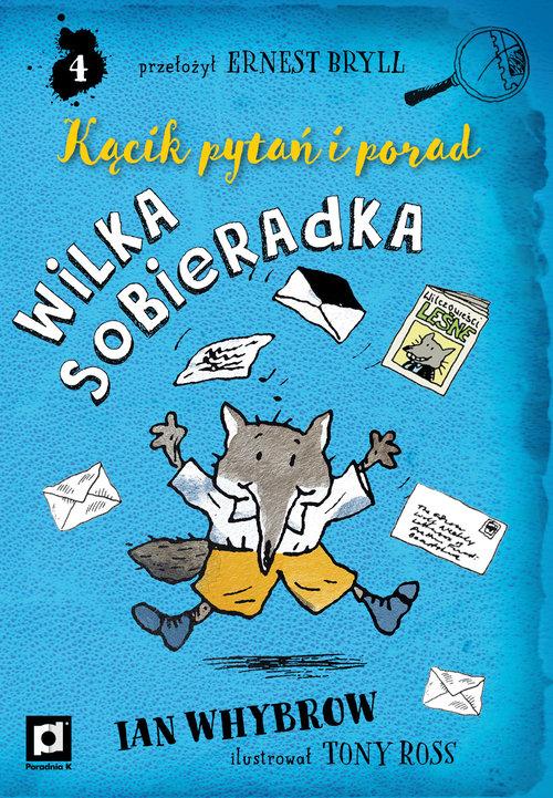 

Kącik pytań i porad Wilka Sobieradka Ian Whybrow