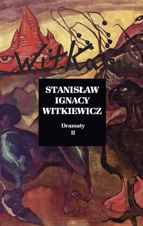 

Dramaty Tom 2 Stanisław Ignacy Witkiewicz