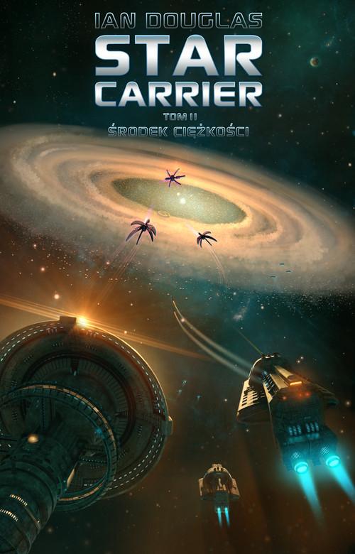 

Star Carrier Tom 2 Środek ciężkości Ian Douglas