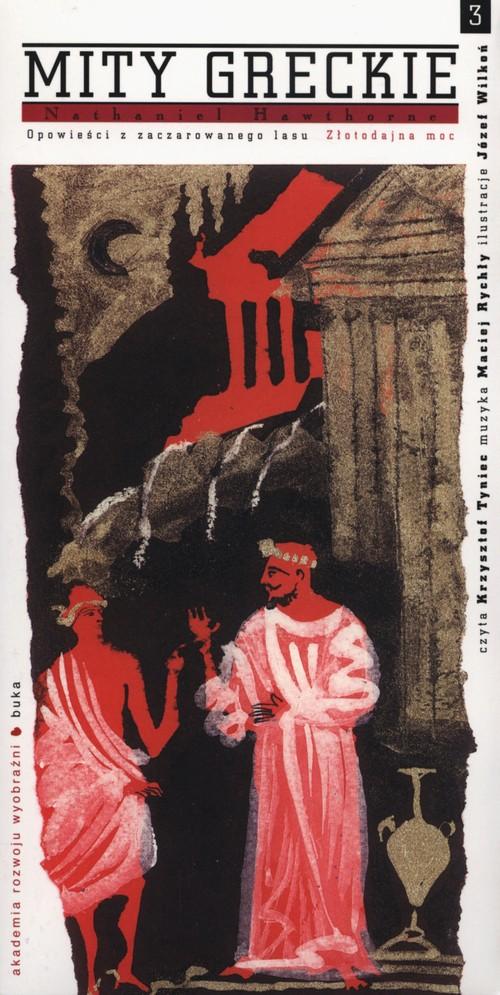

Mity greckie Złotadajna moc Nathaniel Hawthorne
