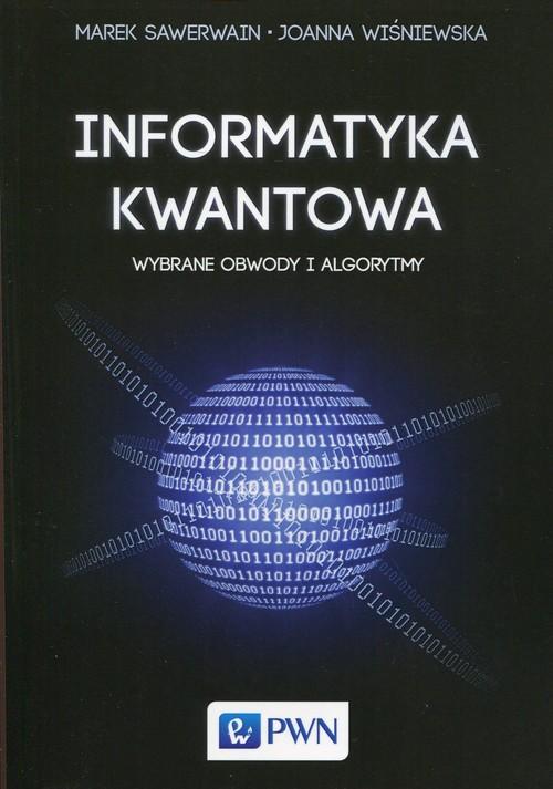 

Informatyka kwantowa J. Wiśniewska, M. Sawerwain