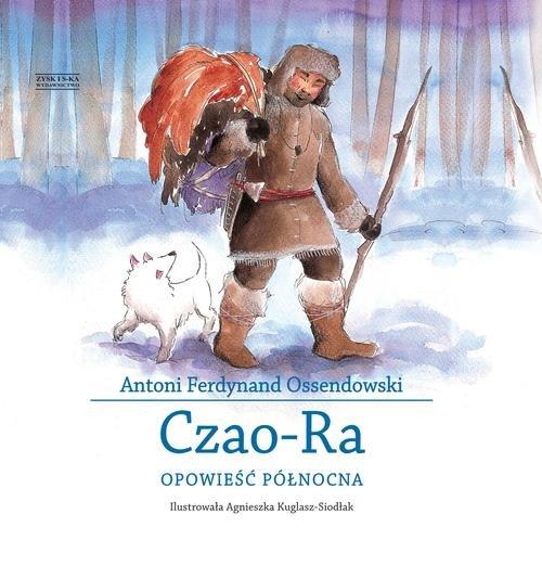 

Czao-Ra Opowieść północna A.f. Ossendowski