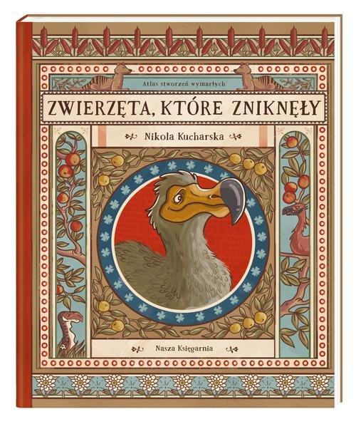 

Zwierzęta, które zniknęły Atlas stworzeń wymarłych