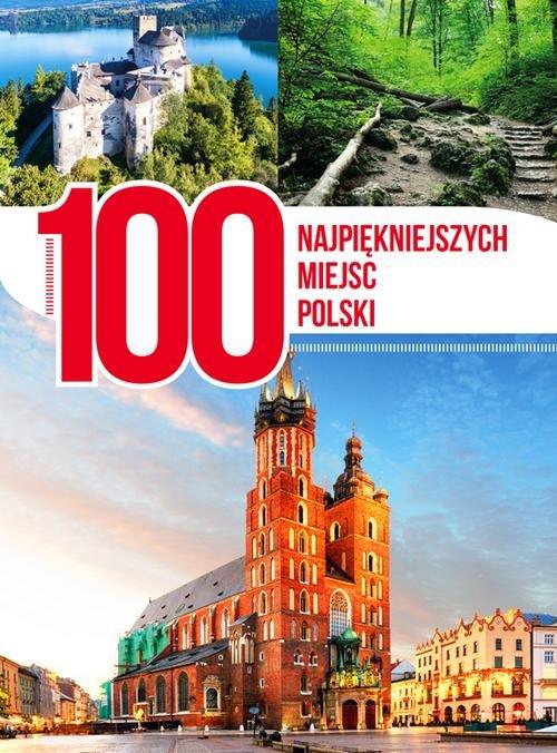 

100 najpiękniejszych miejsc Polski