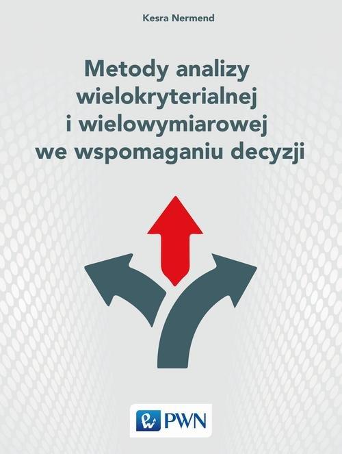 

Metody analizy wielokryterialnej i wielowymiarowej