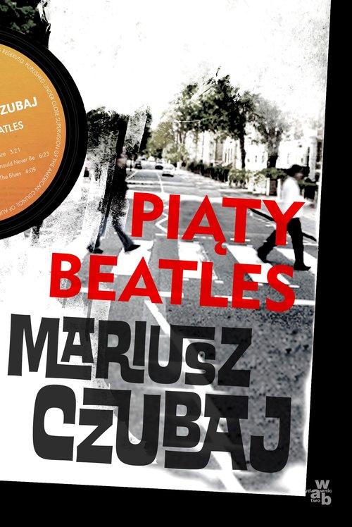 

Piąty beatles Mariusz Czubaj