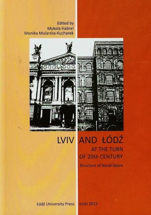 

Lviv and Łódź at the Turn of 20th Century Structur