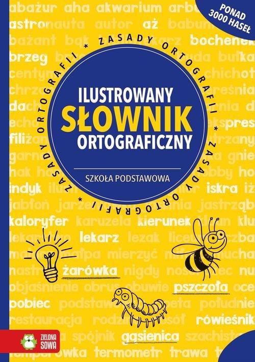 

Ilustrowany słownik ortograficzny Aldona Kowalska